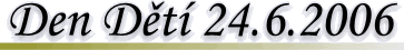 Den D�t� 2006