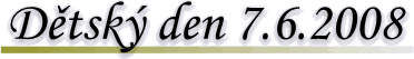 Den D�t� 2008