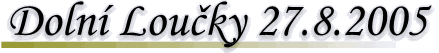 loucky - ml�de� 2005