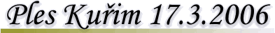 Ples Ku�im 2006