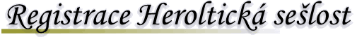 Registrace Heroltick� se�lost
