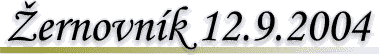 �ernovn�k 12.9.2004